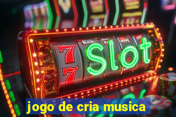 jogo de cria musica